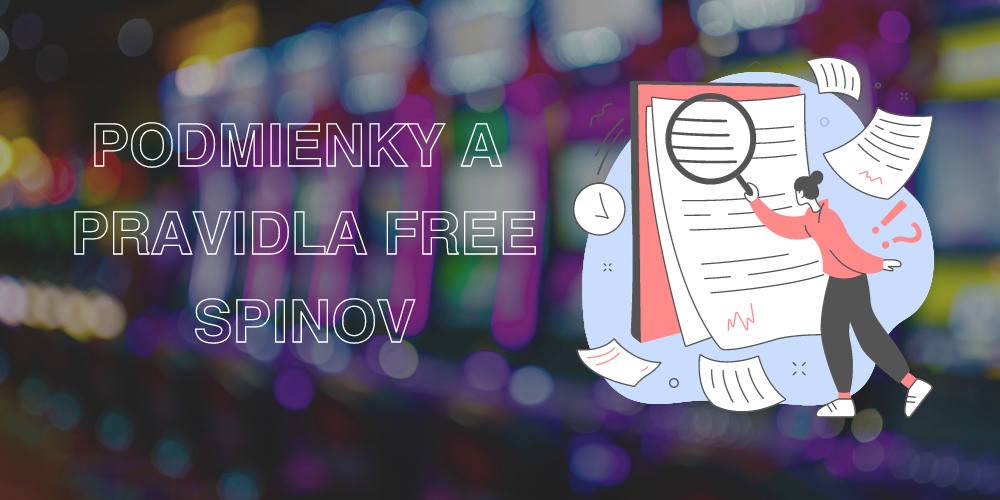 Podmienky a Pravidlá Free Spinov