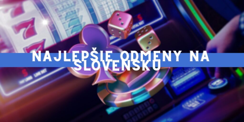 najlepšie odmeny na Slovensku